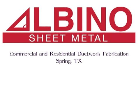 albino sheet metal|ALBINO SHEET METAL, LLC in Spring, TX .